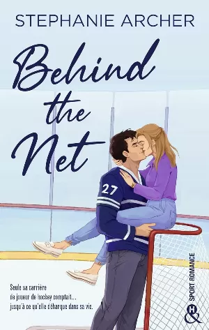 Stephanie Archer - Vancouver Storm, Tome 1 : Behind the Net